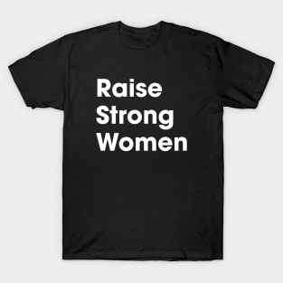 Raise Strong Women T-Shirt